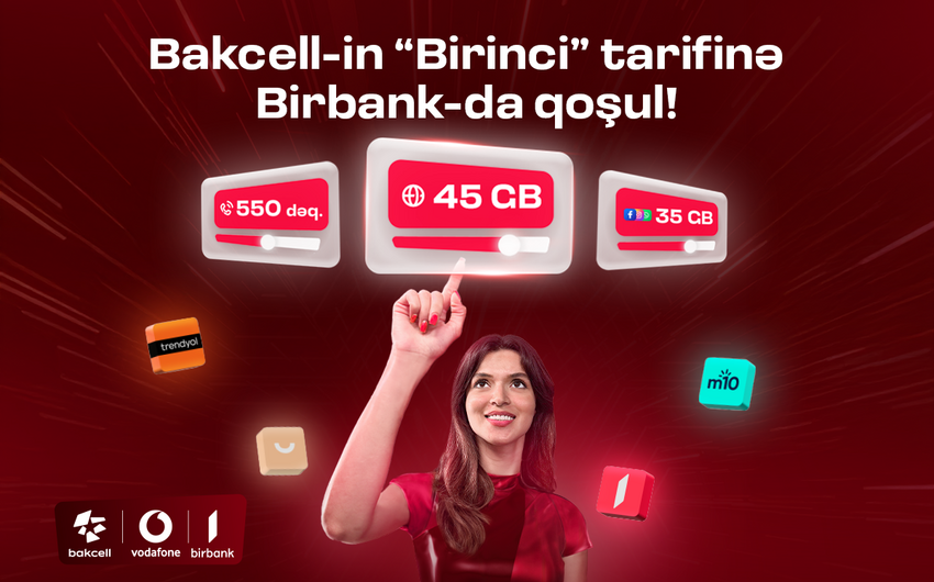 “Bakcell” “Birbank” istifadəçilərinə xüsusi üstünlüklər verən Birinci tarifini təqdim edir