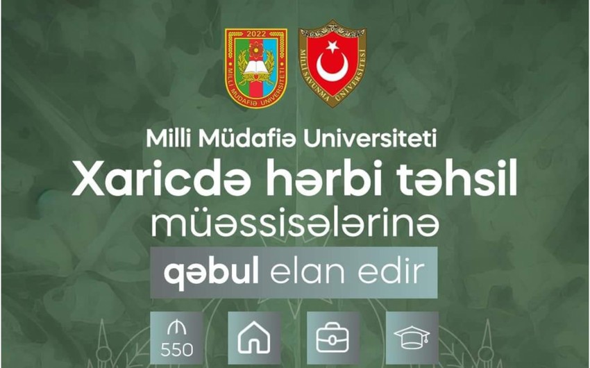 Milli Müdafiə Universiteti bakalavr pilləsi üzrə Türkiyənin ali hərbi təhsil müəssisələrinə qəbul elan edir