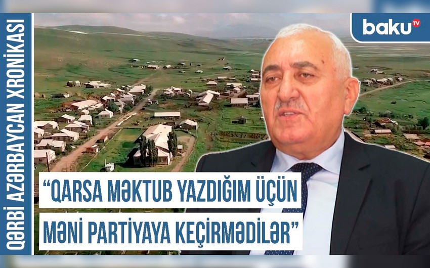 “Rayon İcraiyyə Komitəsinin sədrinə dedim ki, Bakıda ermənilərin zirzəmisində kirayədə qalıb oxumuşam” - Qərbi Azərbaycan Xronikası