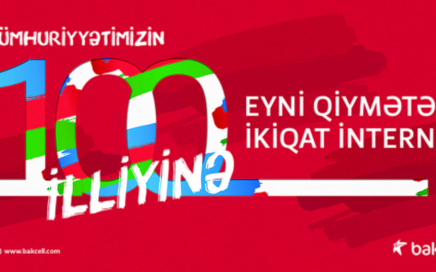 “Bakcell” Azərbaycan Xalq Cümhuriyyətinin 100 illiyi münasibətilə ikiqat internet verəcək