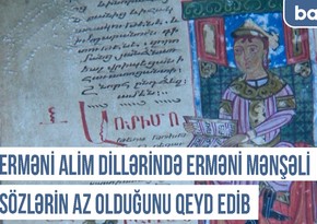 Xronika: Qərbi Azərbaycanda erməni mənşəli yer adlarına 1920-ci ilə qədər rast gəlinmir