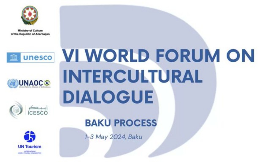 VI Всемирный форум по межкультурному диалогу пройдет в Баку в мае