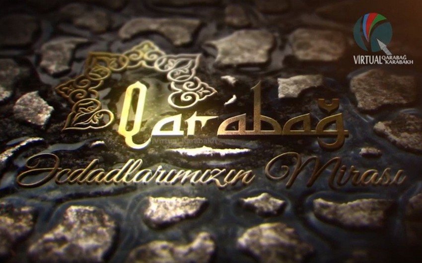 “Qarabağ: əcdadlarımızın mirası” filmi YouTubea yerləşdirilib - VİDEO