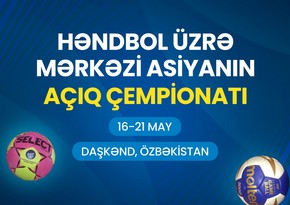 Azərbaycanın qadınlardan ibarət həndbol millisi Mərkəzi Asiyanın Açıq Çempionatında iştirak edəcək