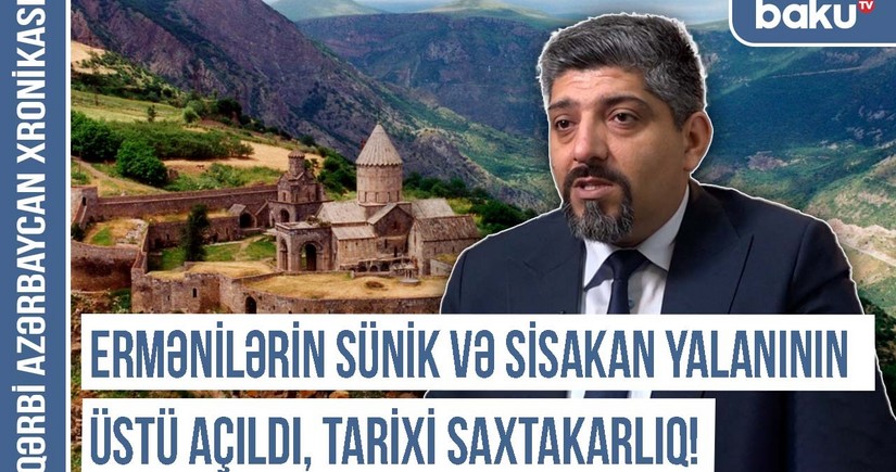 Qərbi Azərbaycan Xronikası: Ermənilərin Sünik və Sisakan yalanının üstü açıldı
