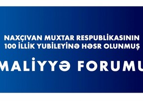 Naxçıvanda keçiriləcək maliyyə forumunun tarixi açıqlanıb