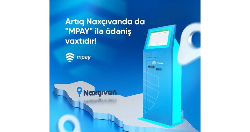 “Mpay” terminalları artıq Naxçıvanda!