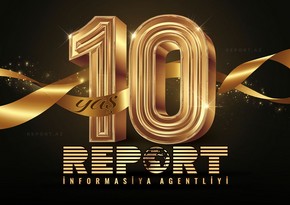 “Report” İnformasiya Agentliyinin 10 yaşı tamam olur