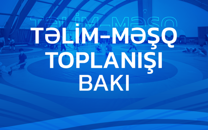 Azərbaycanın güləş milliləri Bakıda təlim-məşq toplanışı keçirlər