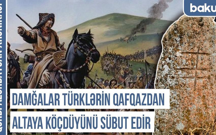 Xronika: Qafqazda olan türk damğaları Altayda tapılanlardan 1400 il qədimdir