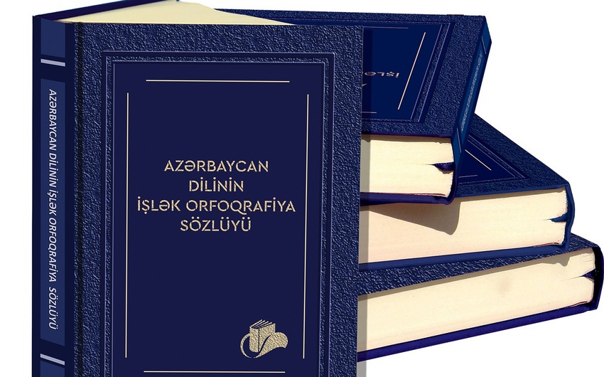 Published 'Everyday spelling dictionary of Azerbaijani Language'