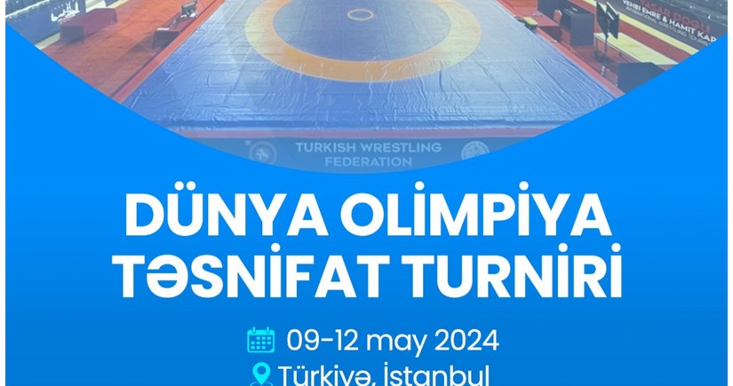 Azərbaycanı Dünya Olimpiya Təsnifat turnirində 9 güləşçi təmsil edəcək