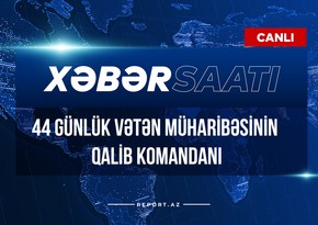 Xəbər saatı: 44 günlük Vətən müharibəsinin qalib Komandanı