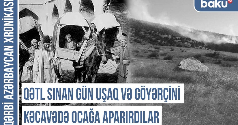 Qərbi Azərbaycan Xronikası: “Ermənilərin üç dəfə dağıtdığı Terp kəndində qız toyu olmurdu”