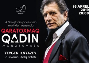 Rusiya xalq artistinin monotamaşası Heydər Əliyev Mərkəzində təqdim olunacaq