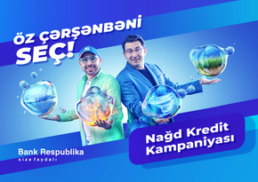 “Bank Respublika” “Öz Çərşənbəni Seç!” kredit kampaniyasına start verir