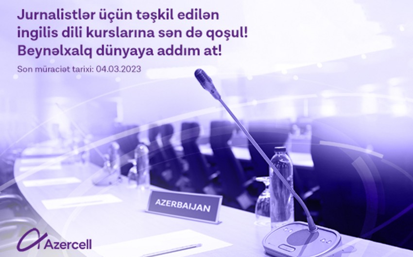 Azercell jurnalistləri növbəti ingilis dili kurslarına qoşulmağa dəvət edir