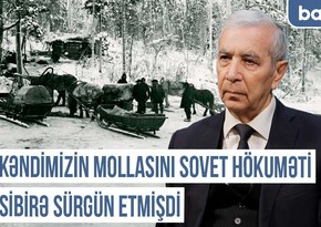 Qərbi Azərbaycan Xronikası: “Kəndimizin mollasını sovet hökuməti Sibirə sürgün etmişdi”