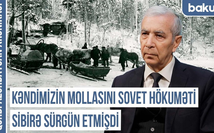 Qərbi Azərbaycan Xronikası: “Kəndimizin mollasını sovet hökuməti Sibirə sürgün etmişdi”