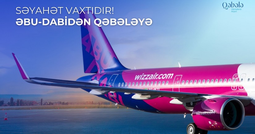 “Wizz Air Abu Dhabi” Əbu-Dabi-Qəbələ aviareysini açır